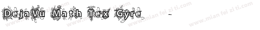 DejaVu Math Tex Gyre 字体字体转换